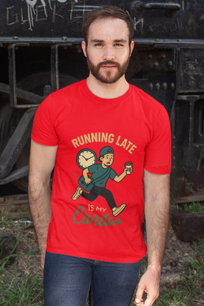 Running Late Is My Cardio -Men's
