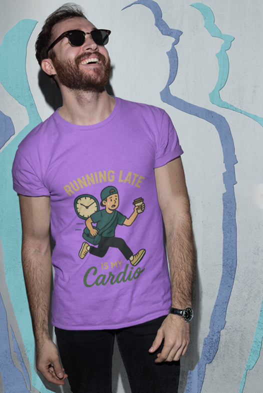 Running Late Is My Cardio -Men's